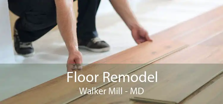 Floor Remodel Walker Mill - MD