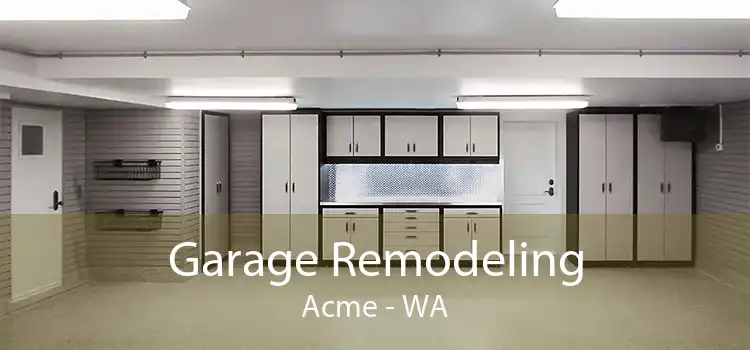Garage Remodeling Acme - WA