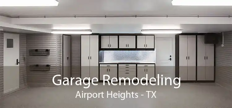 Garage Remodeling Airport Heights - TX
