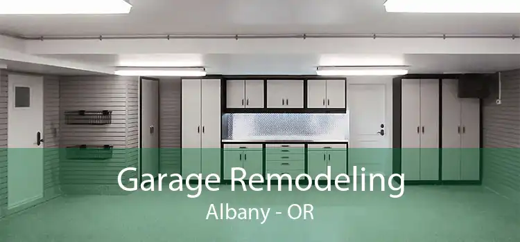 Garage Remodeling Albany - OR