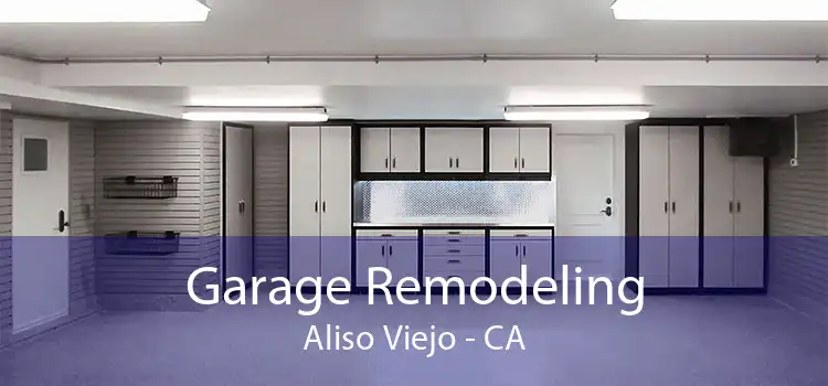 Garage Remodeling Aliso Viejo - CA
