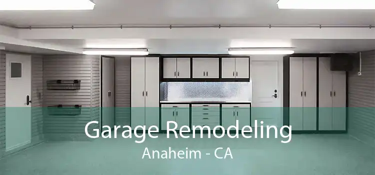 Garage Remodeling Anaheim - CA