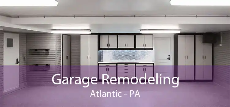 Garage Remodeling Atlantic - PA