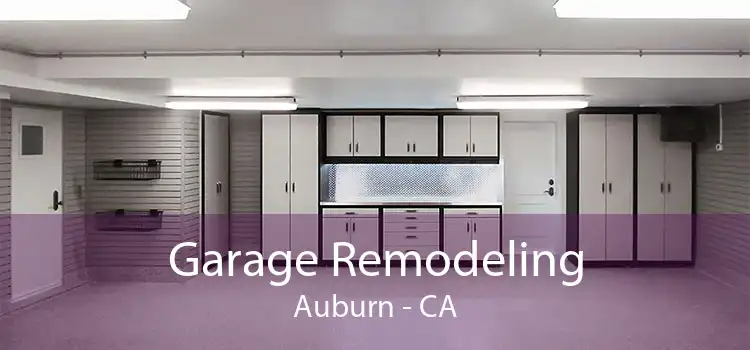Garage Remodeling Auburn - CA