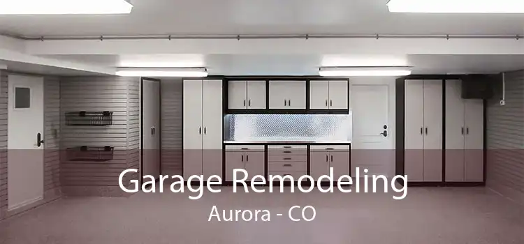 Garage Remodeling Aurora - CO