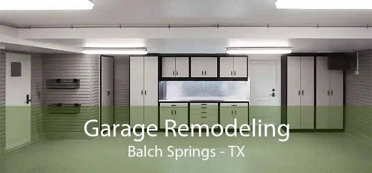 Garage Remodeling Balch Springs - TX