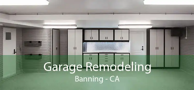 Garage Remodeling Banning - CA