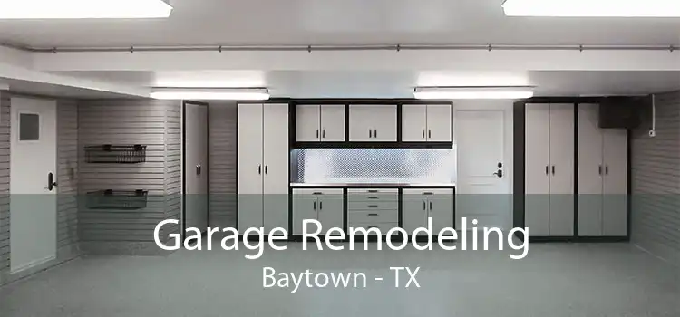 Garage Remodeling Baytown - TX