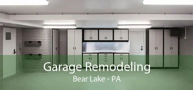 Garage Remodeling Bear Lake - PA
