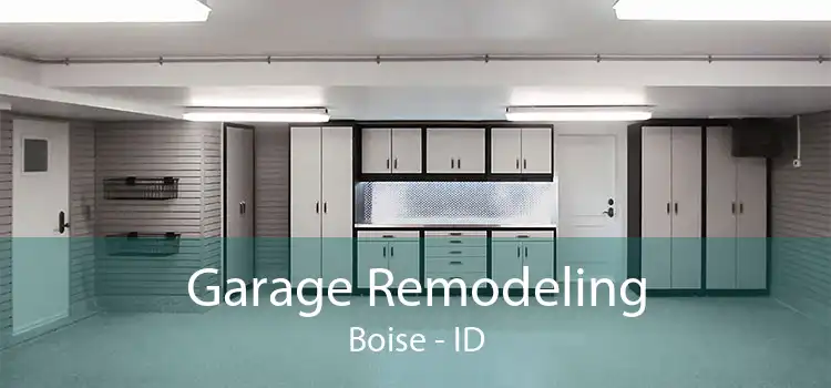 Garage Remodeling Boise - ID