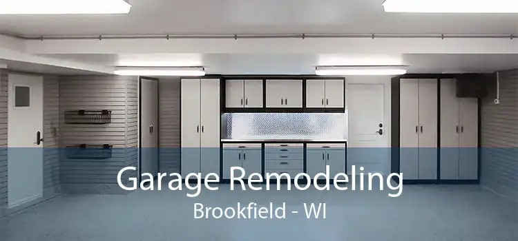 Garage Remodeling Brookfield - WI
