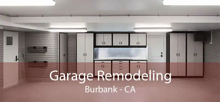 Garage Remodeling Burbank - CA