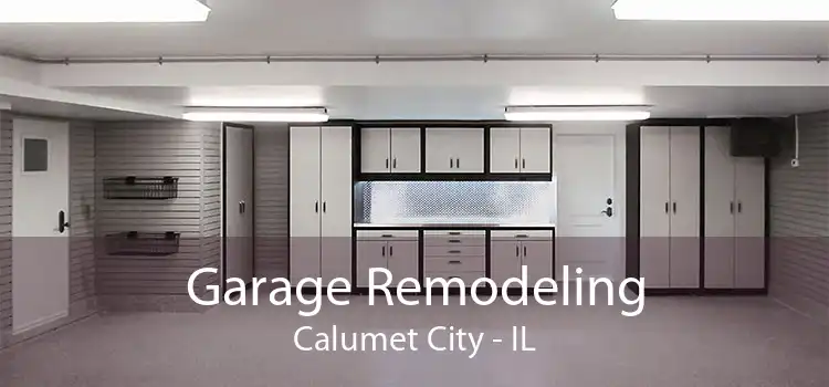 Garage Remodeling Calumet City - IL