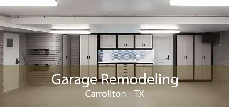 Garage Remodeling Carrollton - TX