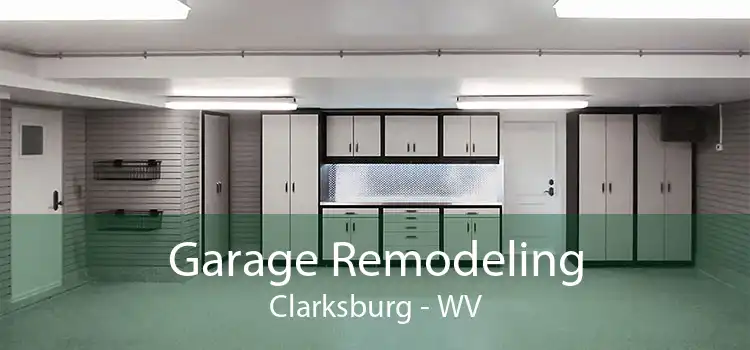 Garage Remodeling Clarksburg - WV