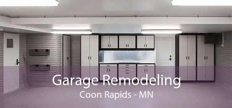 Garage Remodeling Coon Rapids - MN
