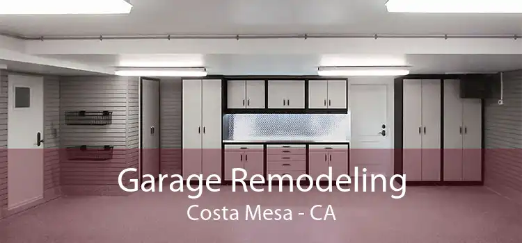 Garage Remodeling Costa Mesa - CA