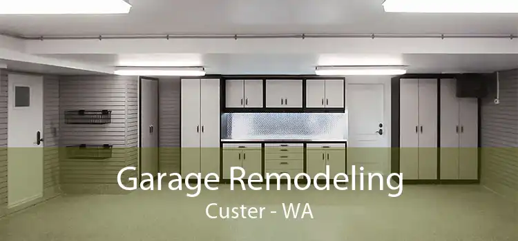 Garage Remodeling Custer - WA