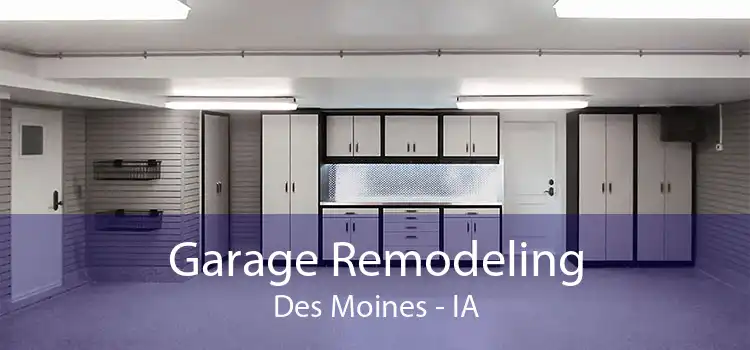Garage Remodeling Des Moines - IA