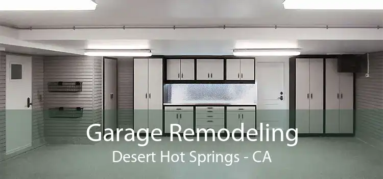 Garage Remodeling Desert Hot Springs - CA
