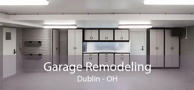 Garage Remodeling Dublin - OH