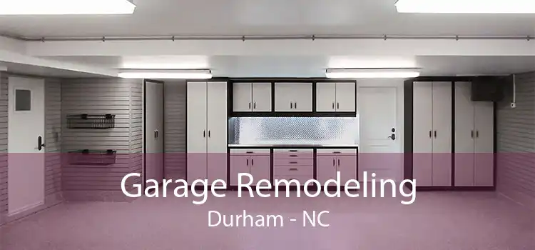 Garage Remodeling Durham - NC