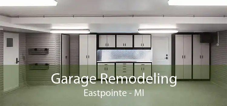 Garage Remodeling Eastpointe - MI