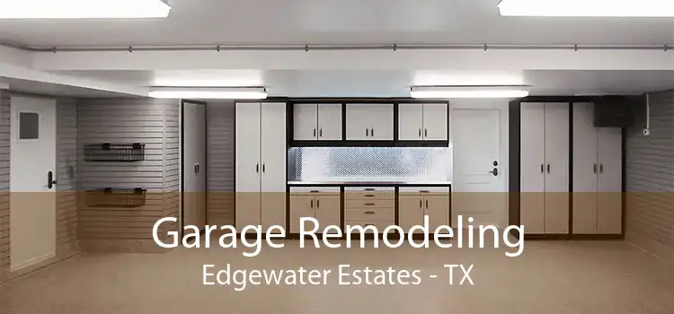 Garage Remodeling Edgewater Estates - TX