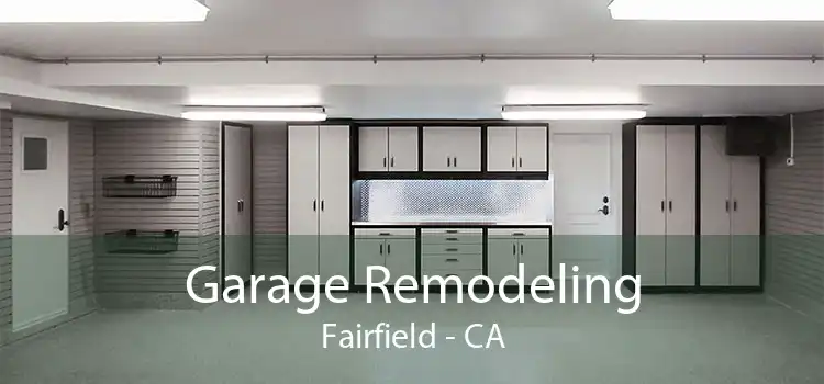 Garage Remodeling Fairfield - CA