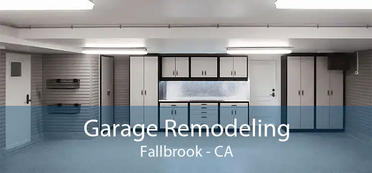 Garage Remodeling Fallbrook - CA