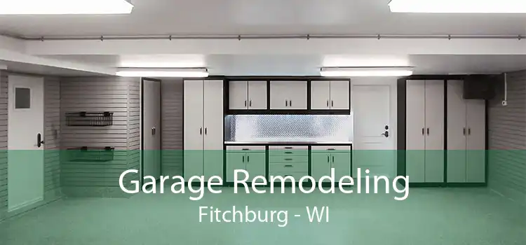 Garage Remodeling Fitchburg - WI
