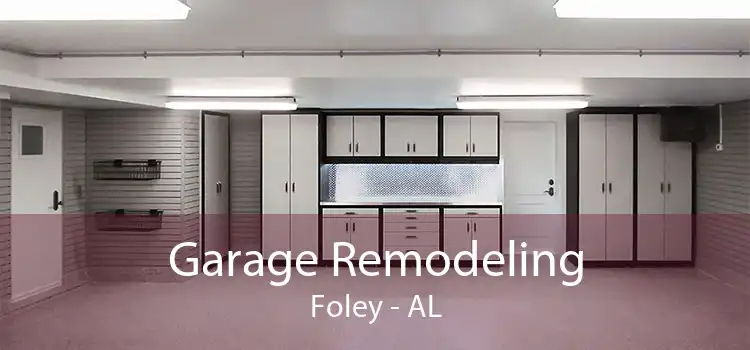 Garage Remodeling Foley - AL