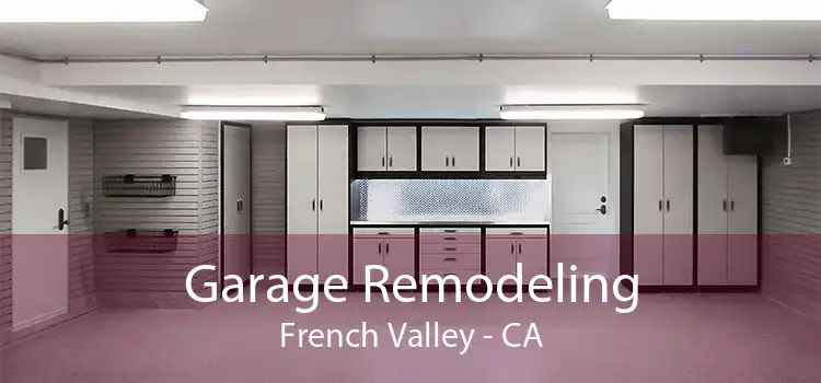 Garage Remodeling French Valley - CA