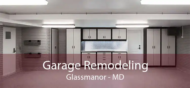 Garage Remodeling Glassmanor - MD
