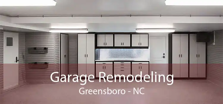 Garage Remodeling Greensboro - NC