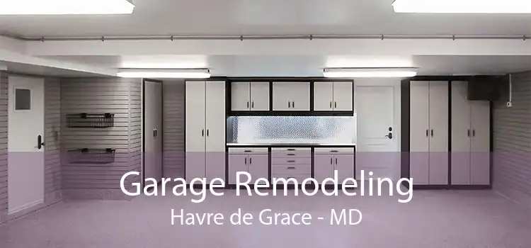 Garage Remodeling Havre de Grace - MD
