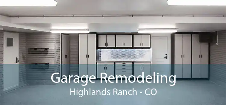 Garage Remodeling Highlands Ranch - CO
