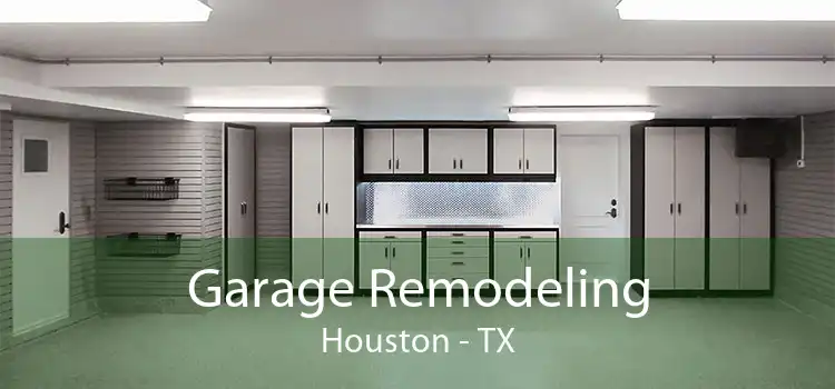 Garage Remodeling Houston - TX