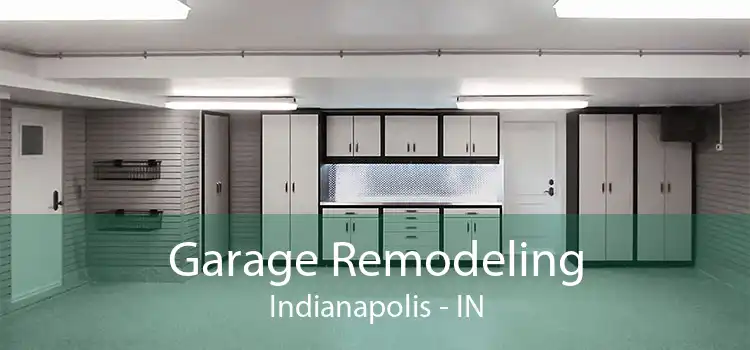 Garage Remodeling Indianapolis - IN