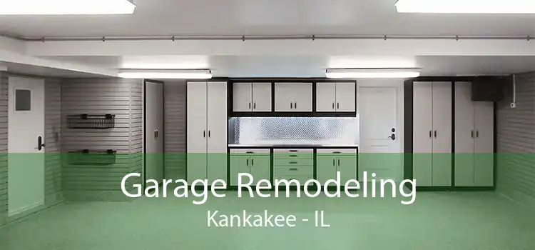 Garage Remodeling Kankakee - IL