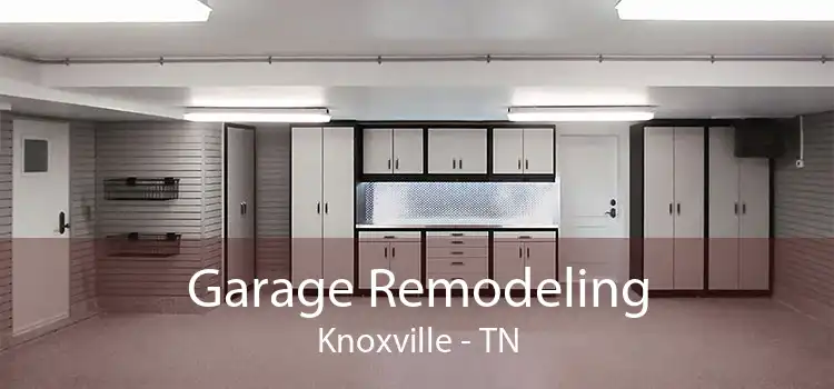 Garage Remodeling Knoxville - TN