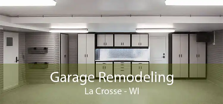 Garage Remodeling La Crosse - WI