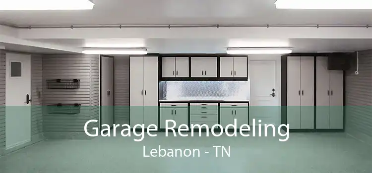 Garage Remodeling Lebanon - TN