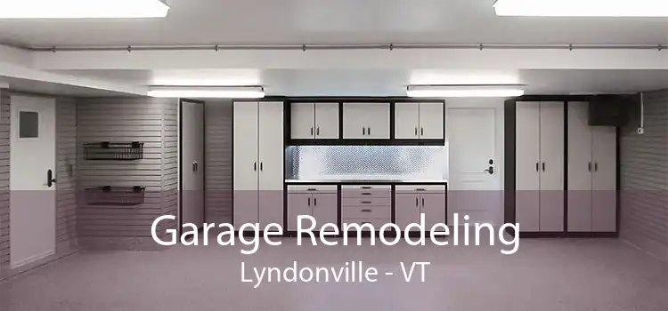 Garage Remodeling Lyndonville - VT