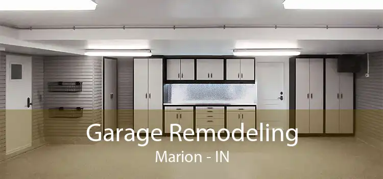 Garage Remodeling Marion - IN