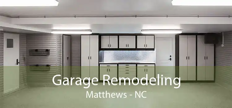 Garage Remodeling Matthews - NC