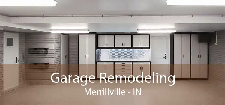 Garage Remodeling Merrillville - IN