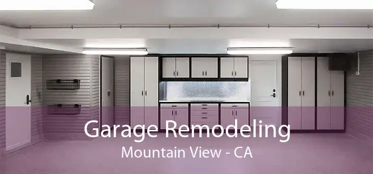 Garage Remodeling Mountain View - CA