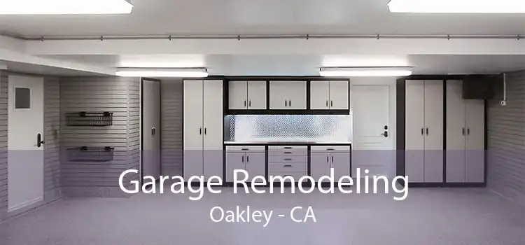 Garage Remodeling Oakley - CA