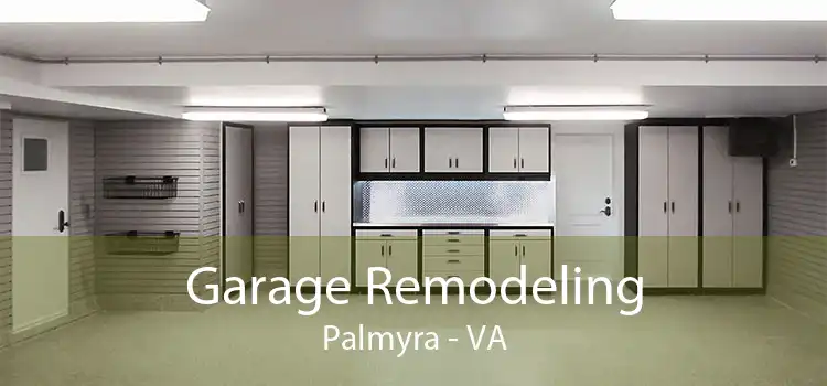 Garage Remodeling Palmyra - VA